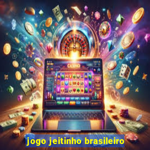 jogo jeitinho brasileiro