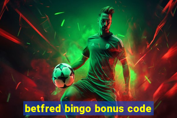 betfred bingo bonus code