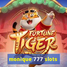 monique 777 slots