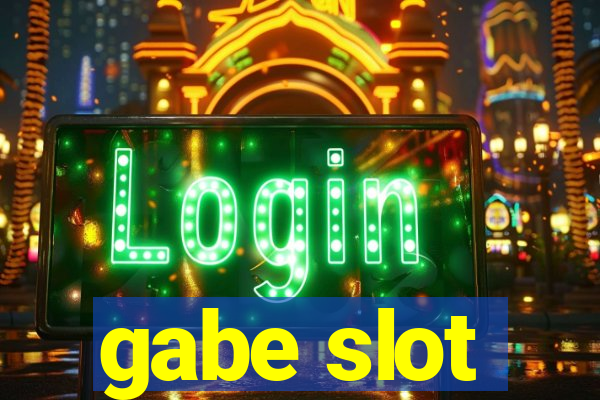 gabe slot