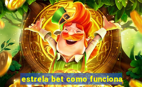 estrela bet como funciona