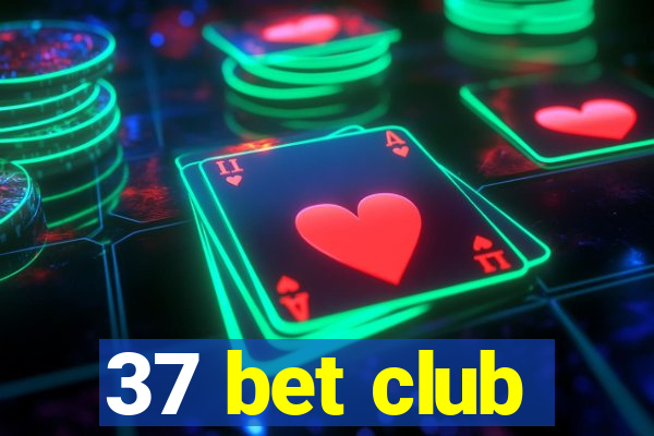 37 bet club