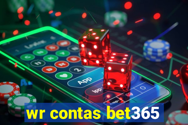 wr contas bet365