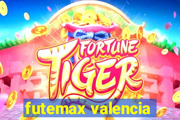 futemax valencia