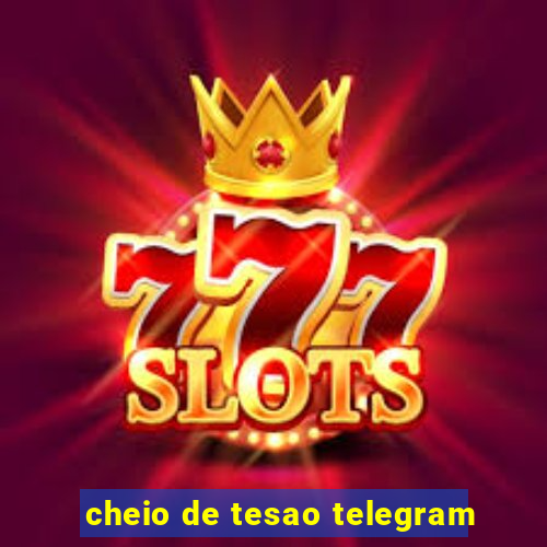 cheio de tesao telegram