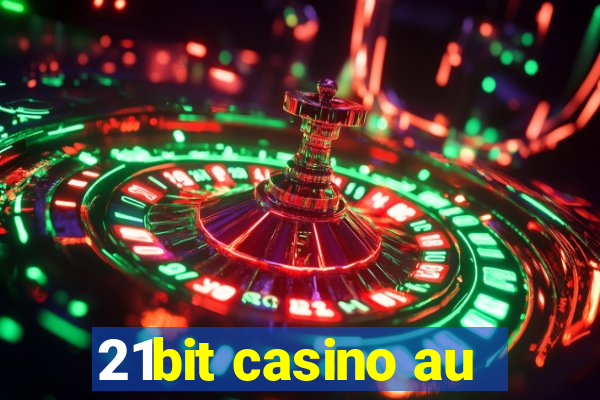 21bit casino au