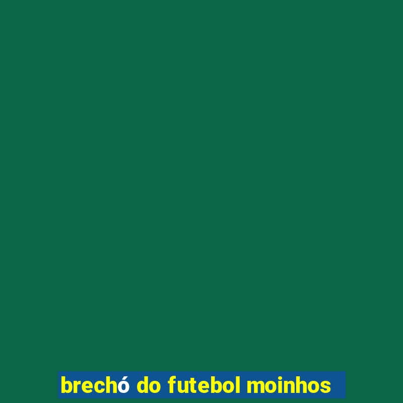 brechó do futebol moinhos