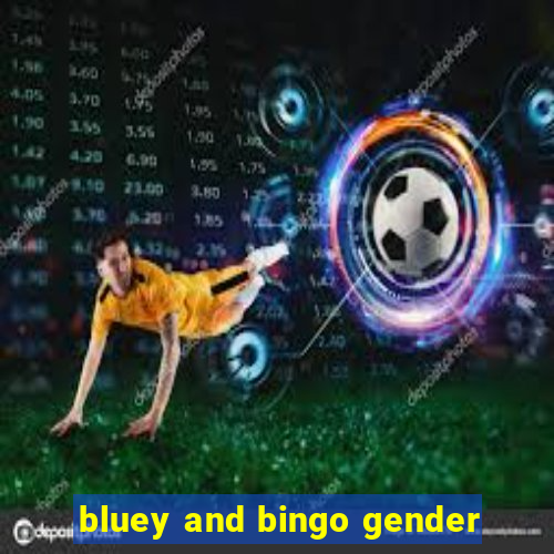 bluey and bingo gender