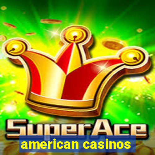 american casinos