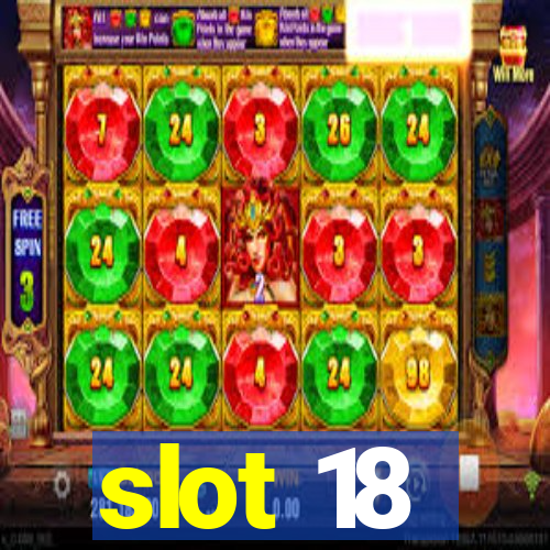 slot 18