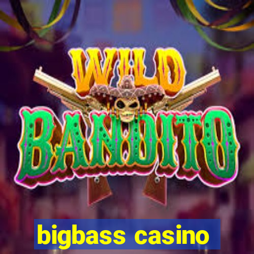 bigbass casino