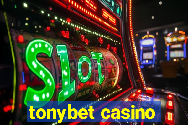 tonybet casino