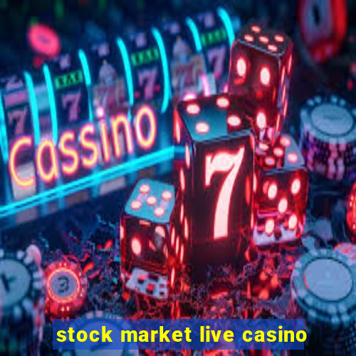 stock market live casino