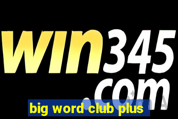 big word club plus