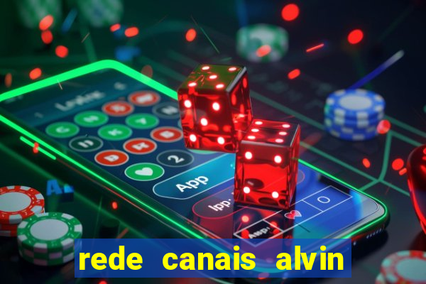 rede canais alvin e os esquilos