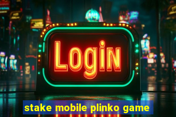 stake mobile plinko game