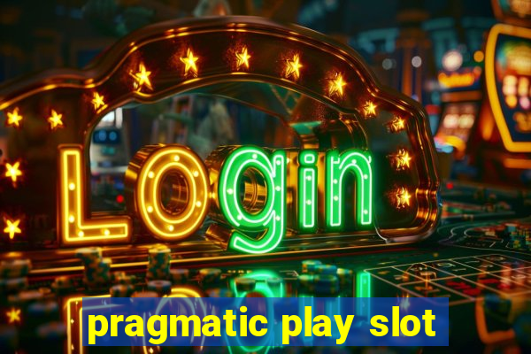 pragmatic play slot