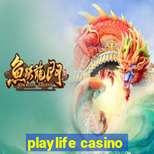 playlife casino