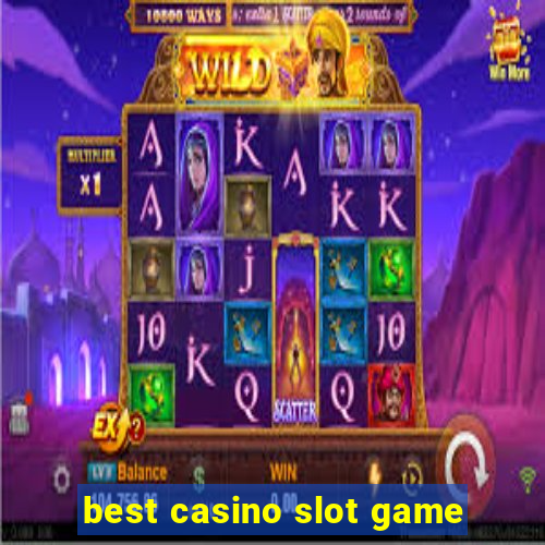 best casino slot game