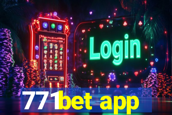 771bet app