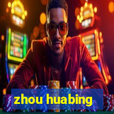 zhou huabing