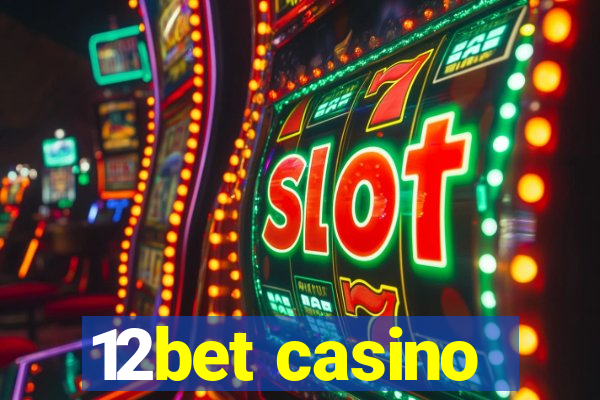 12bet casino