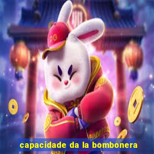 capacidade da la bombonera