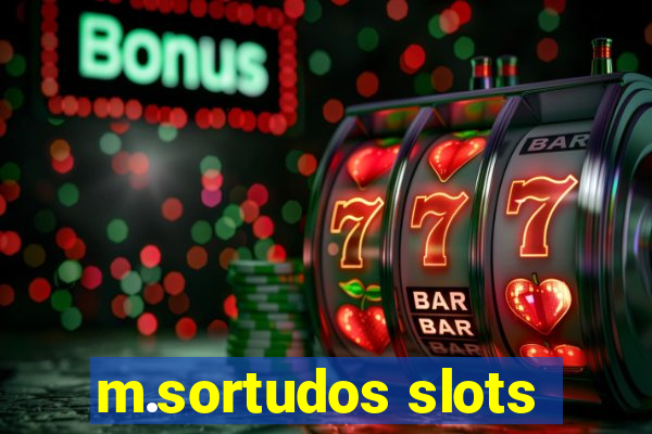 m.sortudos slots