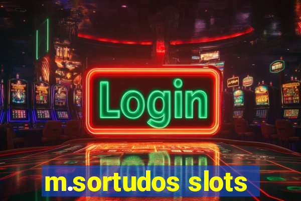 m.sortudos slots