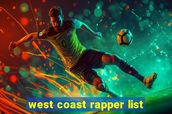 west coast rapper list