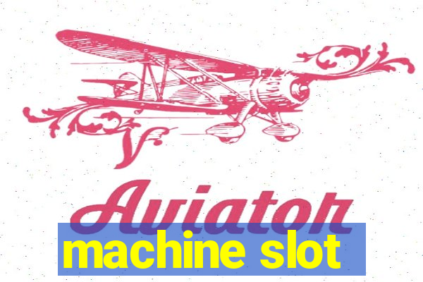 machine slot