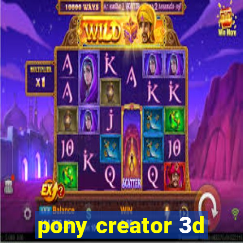 pony creator 3d