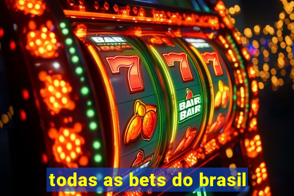 todas as bets do brasil