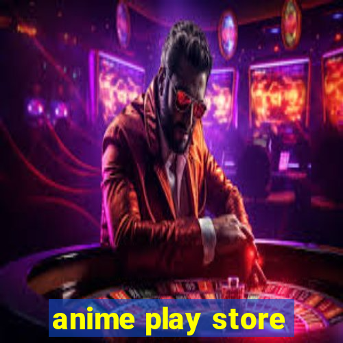 anime play store