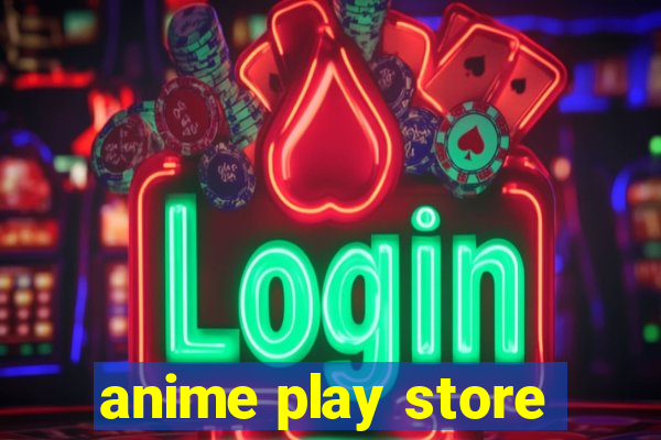 anime play store