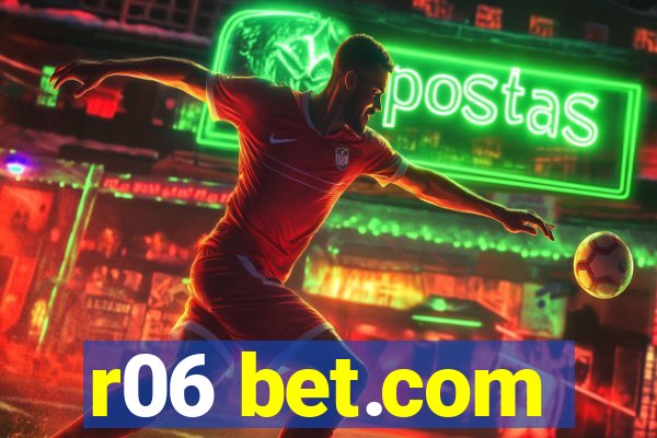 r06 bet.com