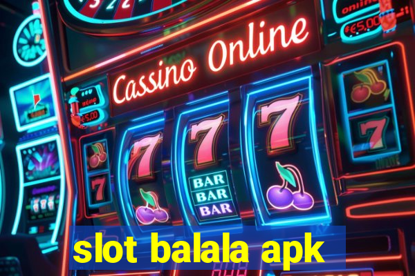 slot balala apk