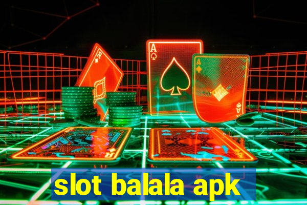 slot balala apk