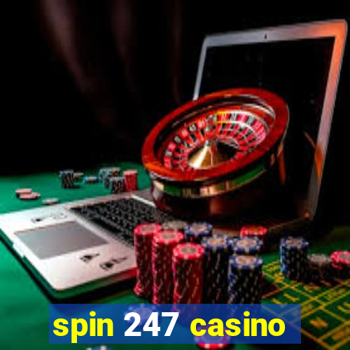 spin 247 casino