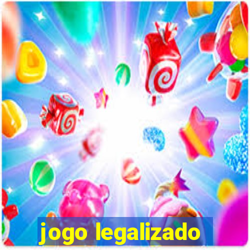 jogo legalizado