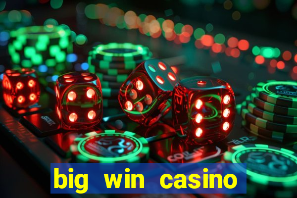 big win casino free slots