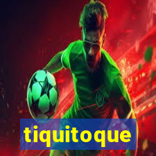 tiquitoque