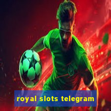 royal slots telegram