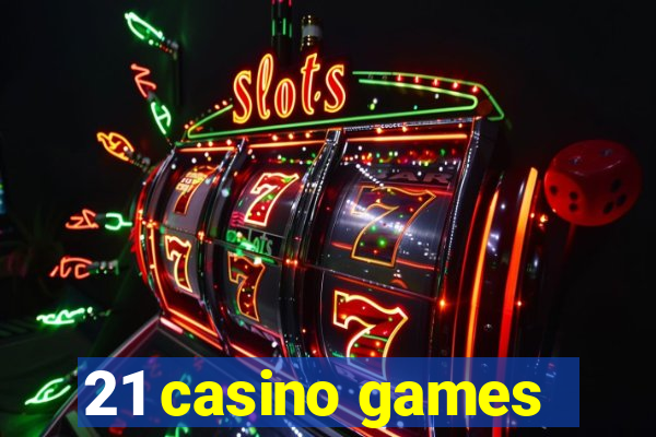 21 casino games