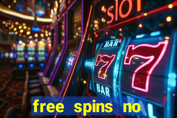 free spins no deposit slots