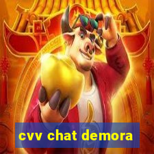 cvv chat demora