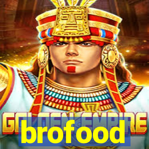 brofood