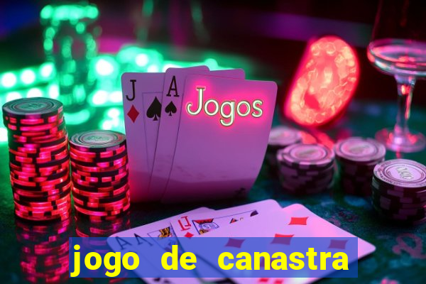 jogo de canastra valendo dinheiro