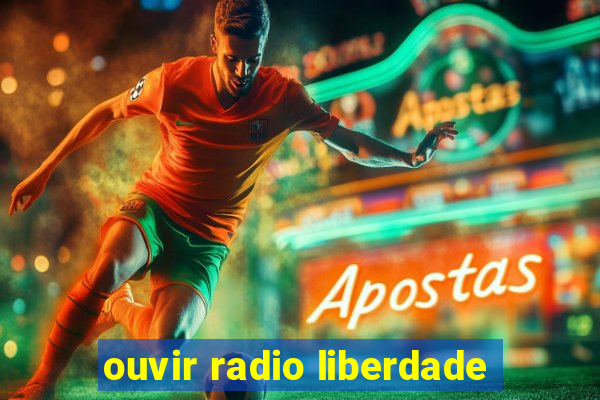 ouvir radio liberdade