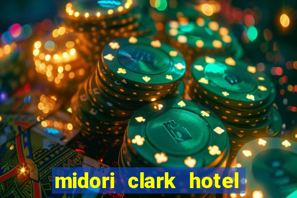 midori clark hotel and casino